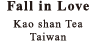 Fall in Love Kao shan Tea Taiwan